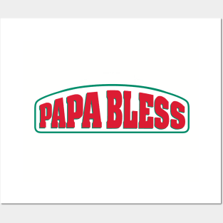 Papa Bless Posters and Art